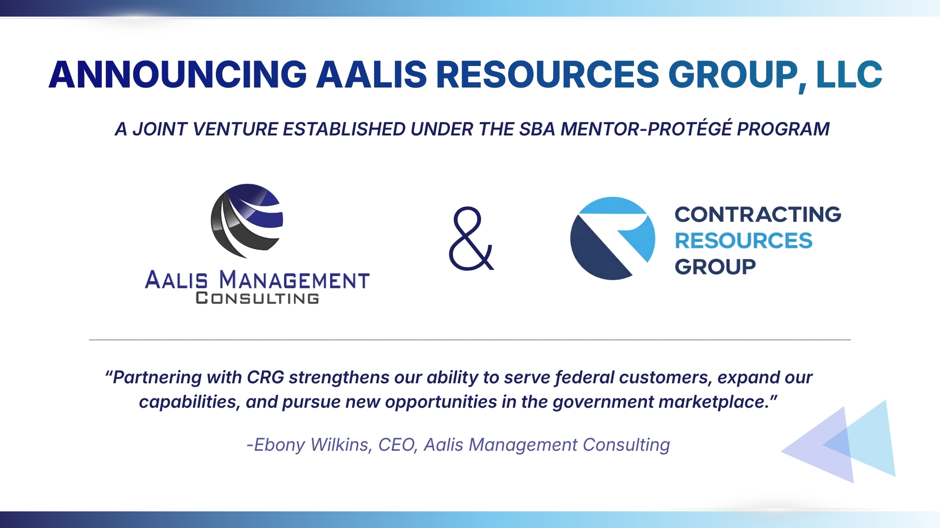 Announcing Aalis Resources Group, LLC - A joint venture between Aalis Management Consulting and Contracting Resources Group established under the SBA Mentor-Protege Program